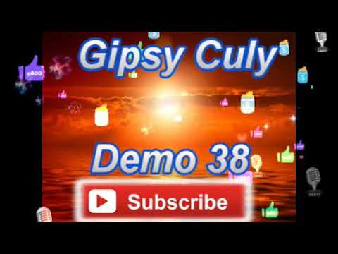Gipsy Culy Demo 38