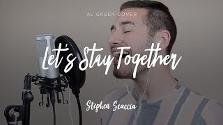 Let&#39;s Stay Together - Al Green / Maroon 5 (cover by Stephen Scaccia)