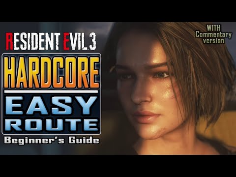 RESIDENT EVIL 3 Remake - HARDCORE easy route - Beginner's Guide / Walkthrough