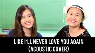Like I&#39;ll Never Love You Again - Carrie Underwood (Acoustic Cover)