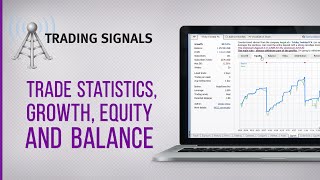 Trade statistics, growth, equity & balance graphs of the Trading Signals of MetaTrader 4/5