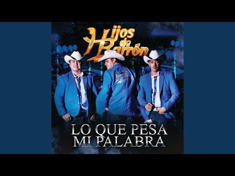 Lo Que Pesa Mi Palabra