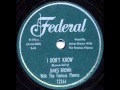 JAMES BROWN  I Don't Know  1956
