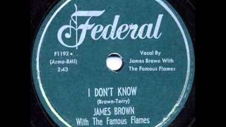 JAMES BROWN  I Don't Know  1956