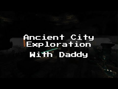 Minecraft: Ancient City Exploration with Daddy