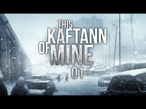 Zagrajmy w: This War of Mine #1 - Kaftann i przyjaciele [60fps Gameplay PL / Let's Play PL]