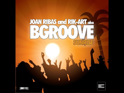 BGroove - Sunrise (Joan Ribas bring back the children laugh mix)