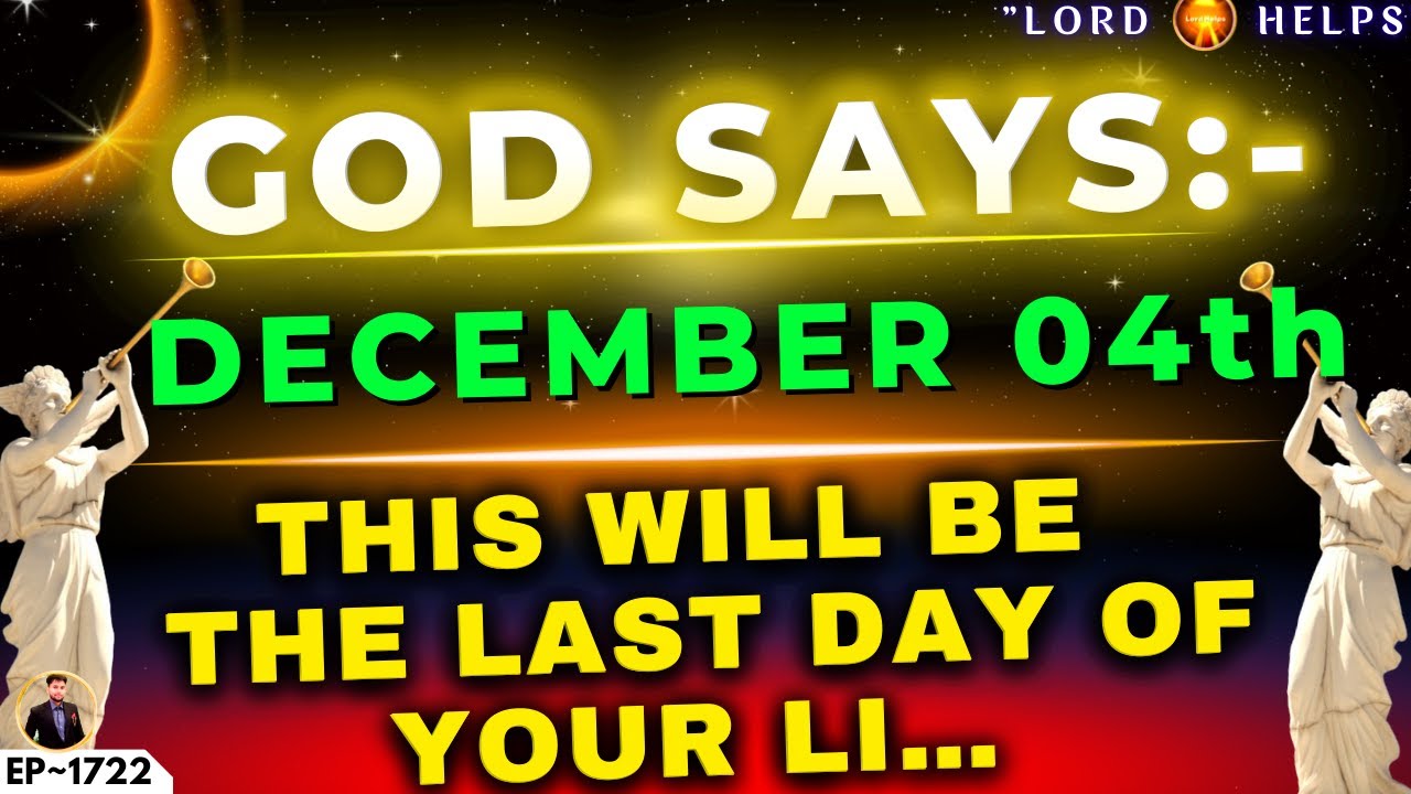 🛑GOD SAYS - "MARK THE DATE! THIS WILL BE THE LAST DAY OF YOUR LI..." | God's Message Today | LH~1722
