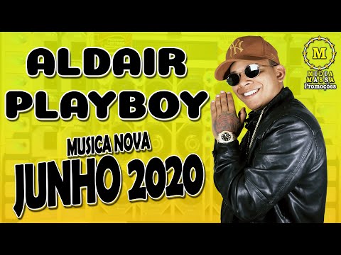 Aldair Playboy Musica Nova Junho 2020