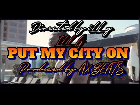 ILL G - PUT MY CITY ON produced by AX Beats (OFFICIAL VIDEO)