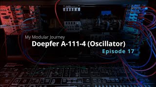 Video thumbnail for My Modular Journey - Season 2: Episode 17 (A-111-4) by VisionsMusicGroup