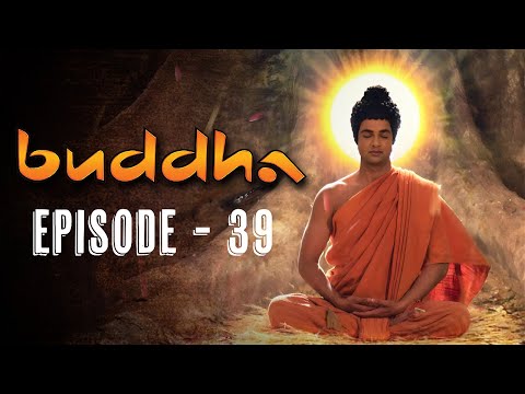 Buddha Episode 39 (FULL HD) | Full Episode (1-55) | Buddha Tv Serial