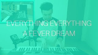 A Fever Dream- Everything Everything [Piano cover]