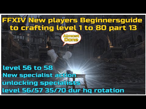 FFXIV new players Beginnersguide to crafting level 1 to 80 part 13