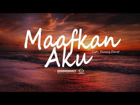 Maafkan Aku - (Danangdanzt ft Bagus Muhammad ) Official Video Lyric
