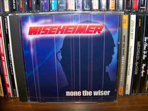 Wiseheimer - None The Wiser (2004) Full Album