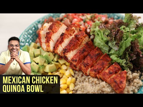 Mexican Chicken Quinoa Bowl | How To Make Chicken Salad In Oven | Chicken Recipe By Varun Inamdar