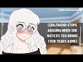 Am I Making You Cry Girlfriend ASMR