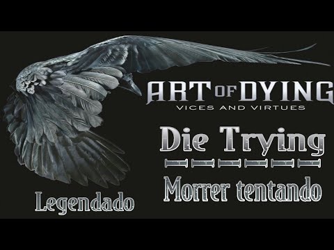 Art Of Dying Die Trying - Seether