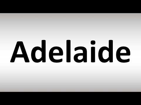 How to Pronounce Adelaide