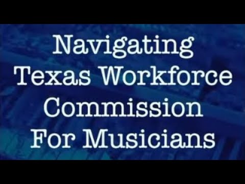 2020-09-25 Navigating the Texas Workforce Commission for Musicians Archive