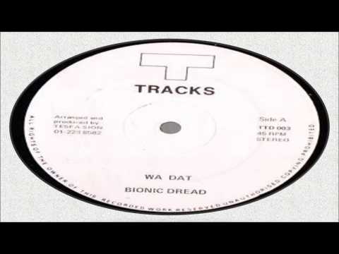 Bionic Dread-Wa Dat (Tracks)