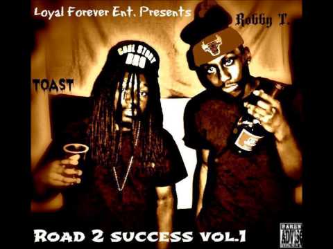Toast Ft. Robby T._ Money Printer_Road2Success