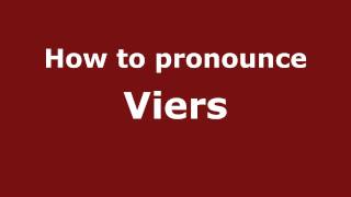 How to pronounce Viers