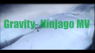 Ninjago Music Video- Gravity- The Fold