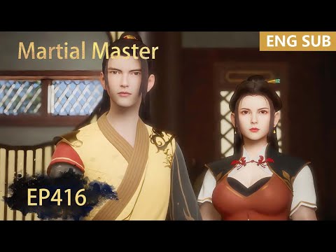 ENG SUB | Martial Master [EP416] episode english