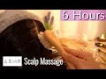 [ASMR] Sleep Time 〜6 Hours〜 Scalp Massage | No Talking