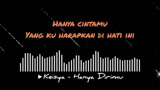 Download lagu Keisya - Hanya Dirimu | Band Indie Sukabumi (Remaster) mp3