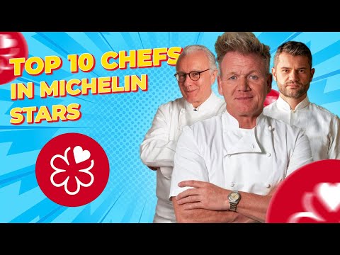 Top 10 Chefs with the Most Michelin Stars