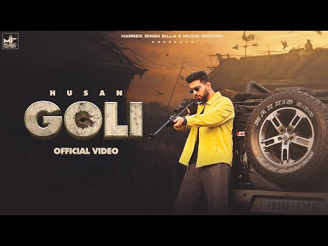 Goli (Full Video) | Husan  | Latest Punjabi Songs 2023 | Music Factory