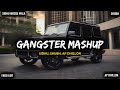 Non Stop Gangster Mashup 2024 All Punjabi Gangster Songs The Gangster Mashup Sidhu X Shubh