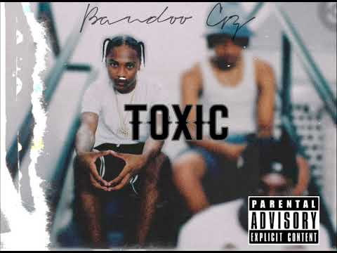 Bando Gz - Toxic (unreleased)