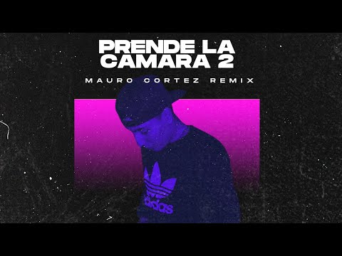 Prende La Cámara 2 (Remix) Mauro Cortez Ft Ivan Herrera