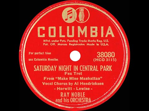 1947 Ray Noble - Saturday Night In Central Park (Al Hendrickson, vocal)