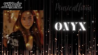 ONYX  Lyric Video by SAYDIE