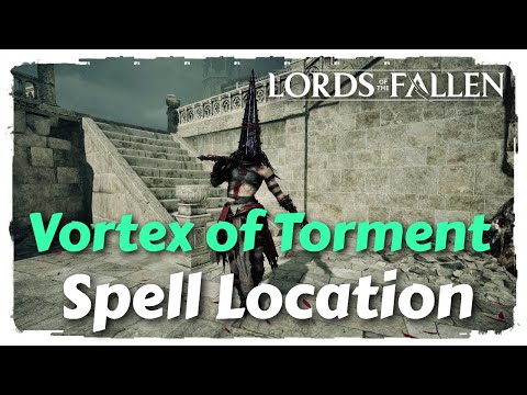 Vortex of Torment Spell Location - Lords of the Fallen Guide
