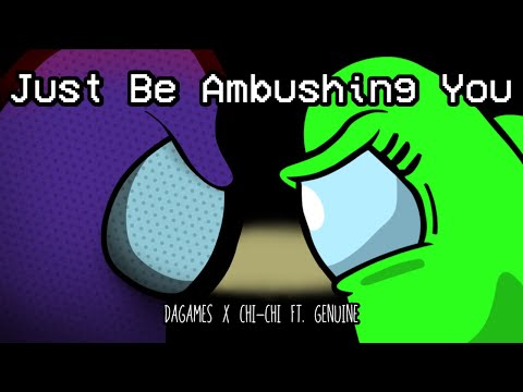 Mashup | DAGames x Chi-Chi ft. Genuine - Just Be Ambushing You