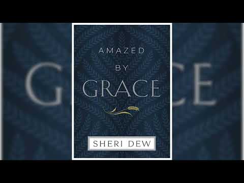 SHERI DEW - AMAZED BY GRACE