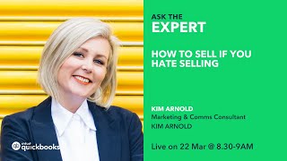 How To Sell If You Hate Selling | Ask The Expert | Kim Arnold