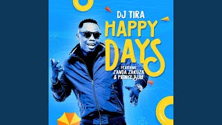 Happy Days (feat. Zanda Zakuza, Prince Bulo)