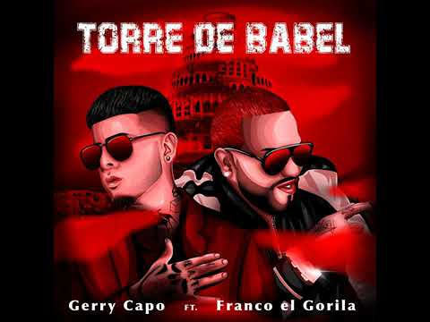 Torre de Babel · Gerry Capo ❌ Franco el Gorila