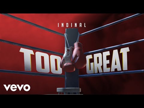 Indinal - Too Great (Official Lyric Video)