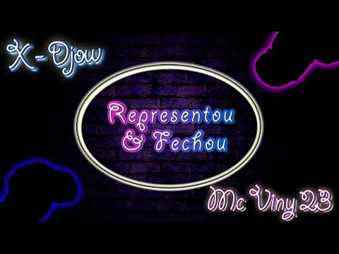Mc Viny 23 Ft X-Djow - Representou & Fechou (Clipe Oficial)