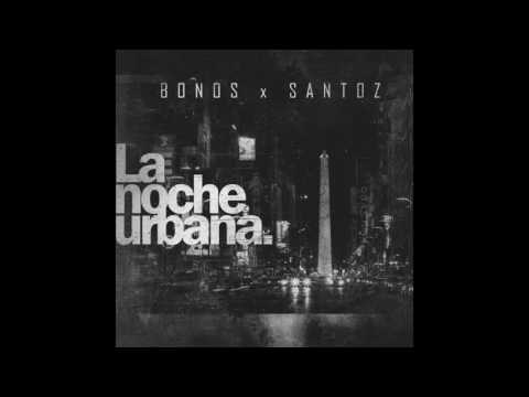 RAP ARGENTINO | Bonos (BNS) ft. Santoz | LA NOCHE URBANA |