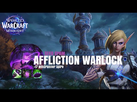 +17 Windrunner Spire | Midnight Beta Affliction Warlock ~ M+