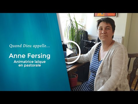 Quand Dieu appelle... Anne Fersing